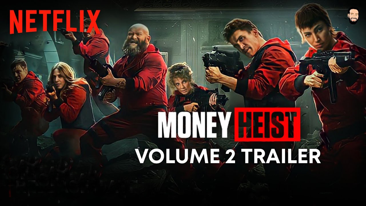 Money Heist 5 Volume 2 Trailer अब होगी आखिरी जंग