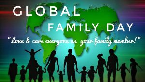 Global Family Day 2022 Messages To Wish Everyone