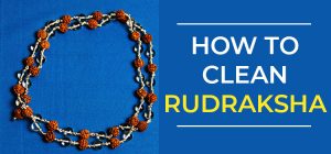 how to clean rudraksha