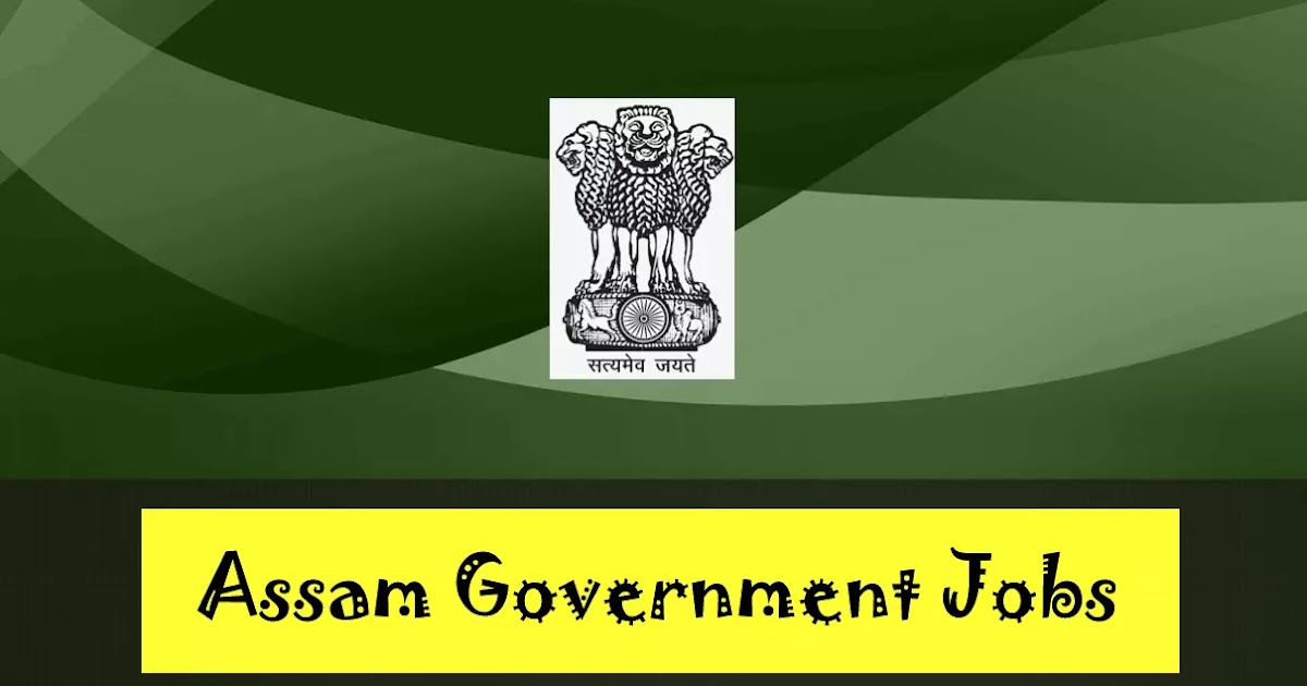 Assam Government Recruitment for 26441 Posts असम सरकार ने निकाली 26441 पदों पर भर्ती