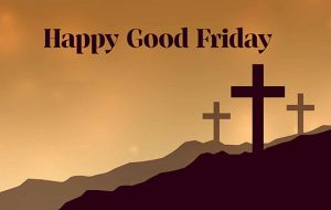 Happy Good Friday 2022 Messages for Family