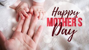 Happy Mothers Day 2022