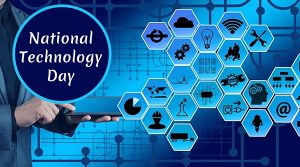 Happy National Technology Day 2022