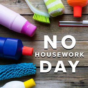 National No Housework Day 2022 Wishes