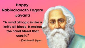 Rabindranath Tagore Jayanti 2022 Quotes