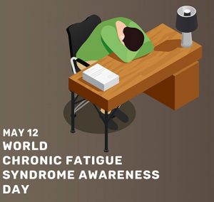 Chronic Fatigue Syndrome Awareness Day 2022