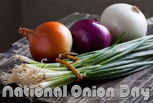 Happy National Onion Day 2022