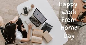 Happy Work From Home Day 2022 Quotes