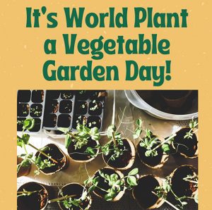 World Plant a Vegetable Garden Day 2022 Wishes