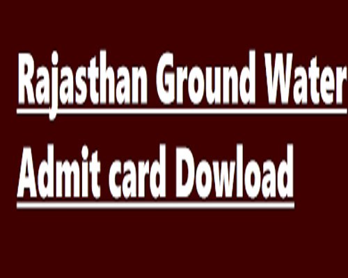 आरपीएससी भूजल विभाग पदों की परीक्षा के लिए एडमिट कार्ड जारी, कब होगी परीक्षा,जानें
