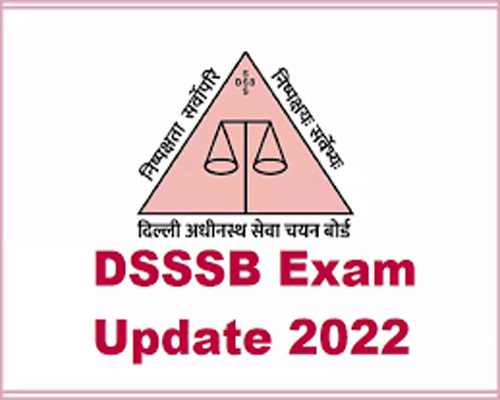 डीएसएसएसबी अगस्त व सितंबर में होने वाली परीक्षा के जारी हुए एडमिट कार्ड,कब होगी परीक्षा,जानें