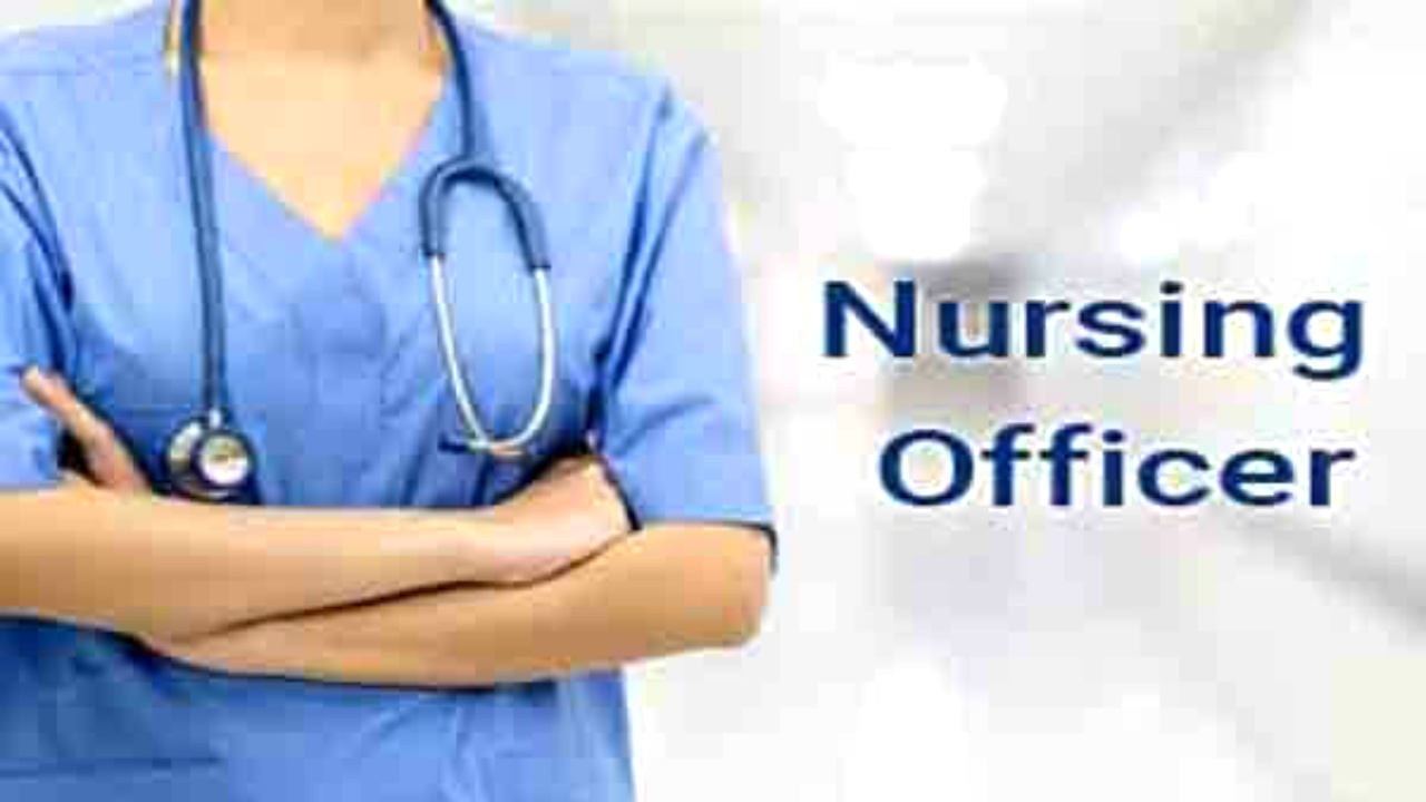 Nursing Officer Recruitment : नर्सिंग ऑफिसर के पदों पर निकली बंपर भर्तियां, फटाफट करें अप्लाई