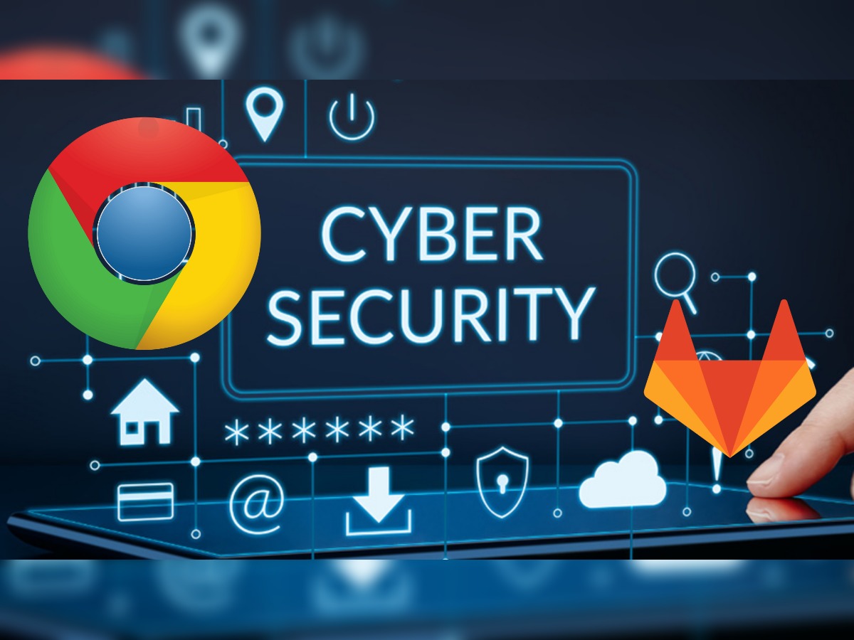 सावधान! एक क्लिक से हैक हो सकता है सिस्टम, Google Chrome और GitLab यूज़र्स के लिए बड़ा अपडेट