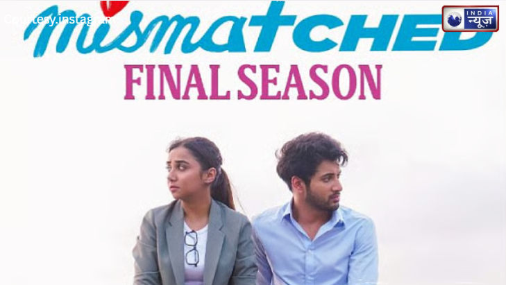 Mismatched S4: फिर टकराएंगे दिल, फिर होगा बवाल! Dimple और Rishi की जोड़ी ने दी गुड न्यूज़ अब काउंटडाउन शुरू!